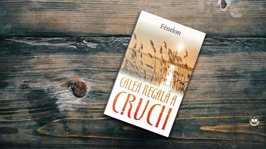 François Fénelon - Calea regală a Crucii