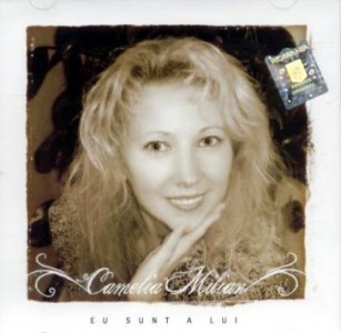 Camelia Milian - Eu sunt a Lui