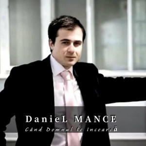 Daniel Mance - Când Domnul Te Încearcă (2023)