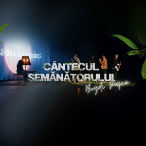 Bogdi Pasca - Cântecul Semǎnǎtorului (2024)
