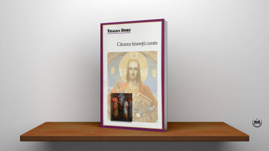 Traian Dorz - Cărarea tinereții curate