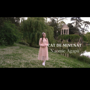 Naomie Agapii - Cat De Minunat (2024)