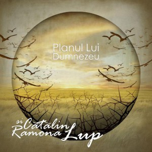 Catalin & Ramona Lup - Planul lui Dumnezeu Negative Vol.6