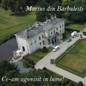 Marius Din Barbulesti - Ce-Am Agonisit În Lume! (2017)