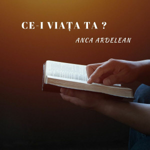 Anca Ardelean - Ce-I Viata Ta (2025)