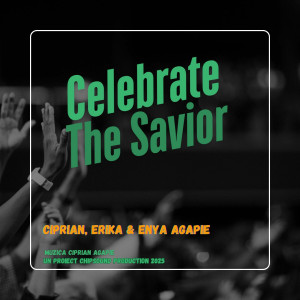 Ciprian Agapie - Celebrate The Savior (2025)