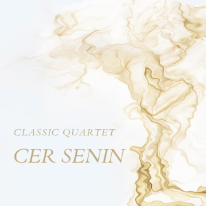 Classic Quartet - Cer Senin