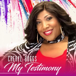 Cheryl Boggs - My Testimony (2018)
