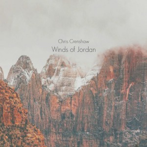 Chris Crenshaw - Winds of Jordan (2018)