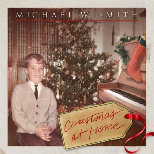 Michael W. Smith - Christmas At Home (2022)