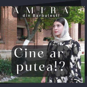 Amira Din Barbulesti - Cine Ar Putea! (2025)