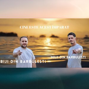 Biji Din Barbulesti - Cine Este Acest Împarat