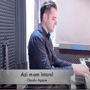 Claudiu Agapie - Azi M-Am Intors! (2018)