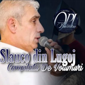 Slauco Din Lugoj - Compilatii De Volumuri