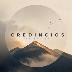 Teo Family - Credincios