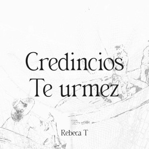 Rebeca T - Credincios Te urmez (2025)