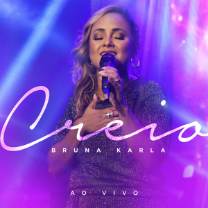 Bruna Karla - Creio (Ao Vivo) (2019)