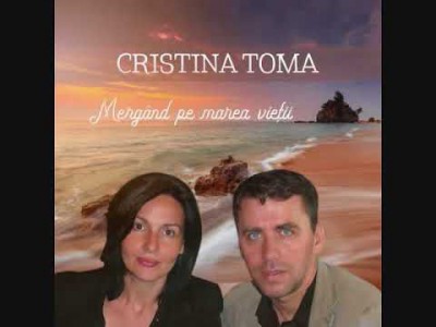 Cristina Toma - Mergând pe marea Vieții (2017)