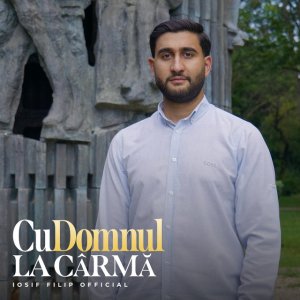 Iosif Filip - Cu Domnul La Cârmă