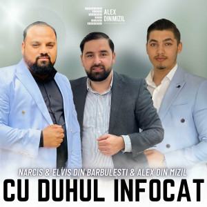 Alex din Mizil - Cu Duhul Înfocat (2023)