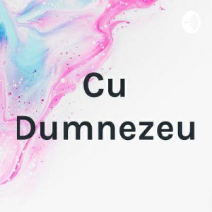Cu Dumnezeu - Potcast (2020)