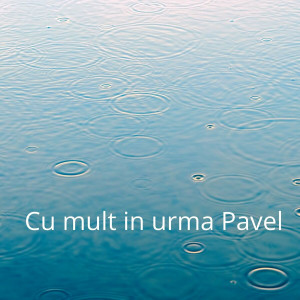 Surorile Gorgan - Cu Mult In Urma Pavel (2025)