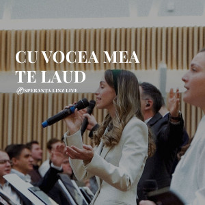 Speranța Linz - Cu Vocea Mea Te Laud (Live) (2026)