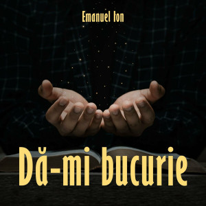 Emanuel Ion - Dă-Mi Bucurie (2022)