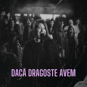 Sanctus Pro Deo - Dacă Dragoste Avem (2025)