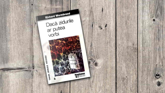 Richard Wurmbrand - Dacă zidurile ar putea vorbi