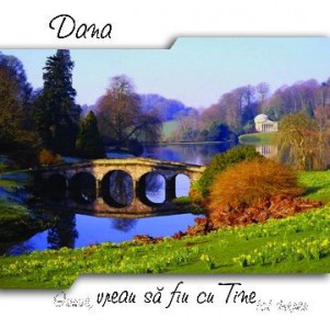 Dana Nechita - Vreau sa fiu cu Tine