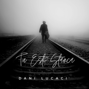 Dani Lucaci - TU Esti Stanca Negative (2022)