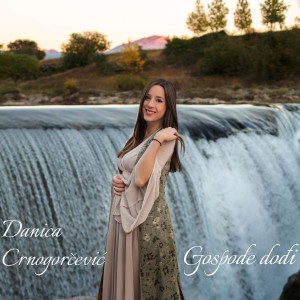 Danica Crnogorčević - Gospode dodji (2018)