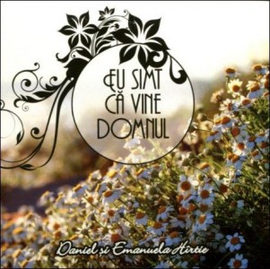 Daniel & Emanuela Hartie - Eu simt ca vine Domnul (2015)