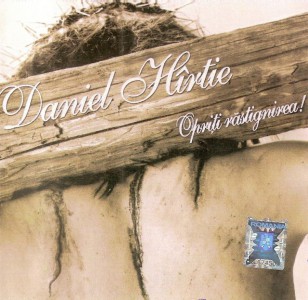 Daniel Hîrtie - Opriti rastignirea (2010)