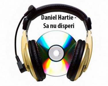 Daniel Hîrtie - Sa nu disperi