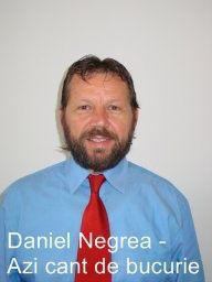 Daniel Negrea - Azi cant de bucurie