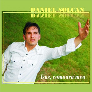 Daniel Solcan - Isus, comoara mea (2007)