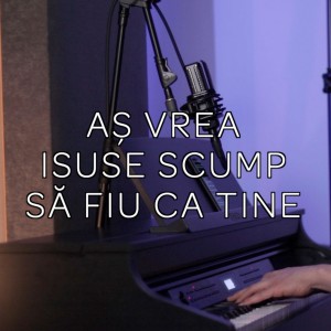Daniel Spoială - Aş Vrea Isuse Scump Să Fiu Ca Tine (2021)