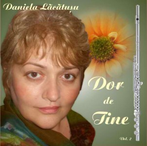 Daniela Lacatusu - Dor de Tine