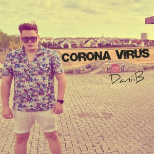 DaniiB - Corona Virus (2022)