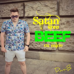 DaniiB - Satan Vrea Beef Cu Mine (2022)