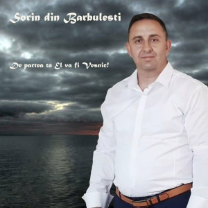 Sorin din Barbulesti - De Partea Ta El Va Fi Vesnic! (2021)