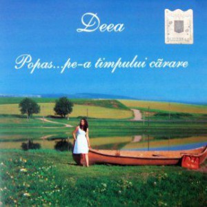 Deea - Popas pe-a timpului carare