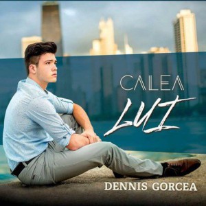 Dennis Gorcea - Calea Lui (2017)