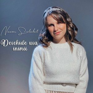 Naomi Solobot - Deschide Usa Inimii (2022)