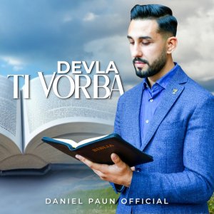 Daniel Paun - Devla Ti Vorba