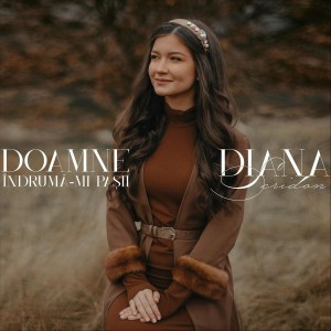 Diana Scridon - Doamne Indruma-Mi Pasii (2021)