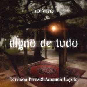 Amanda Loyola - Digno de Tudo (Ao Vivo)