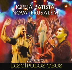 Ministério Nova Jerusalém - Discípulos Teus